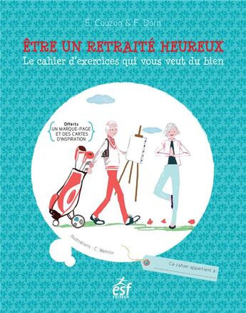 Couverture du livre « Être un retraité heureux » de Francoise Dorn et Elisabeth Couzon aux éditions Esf Prisma