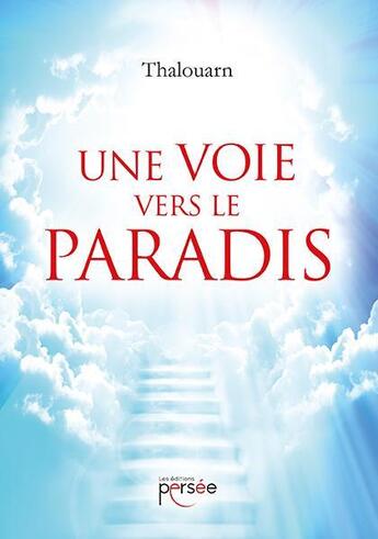 Couverture du livre « Une voie vers le paradis » de Thalouarn aux éditions Persee