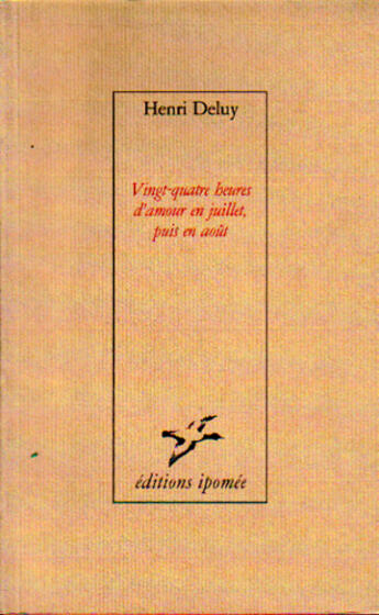 Couverture du livre « Vingt-quatre heures d'amour en juillet, puis en août » de Henri Deluy aux éditions Le Temps Des Cerises