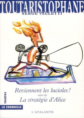 Couverture du livre « Reviennent les lucioles ! la stratégie d'Alice » de Serge Valletti aux éditions L'atalante