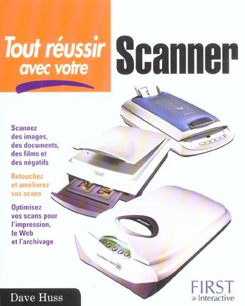 Couverture du livre « Tout Reussir Avec Votre Scanner » de Dave Huss aux éditions First Interactive