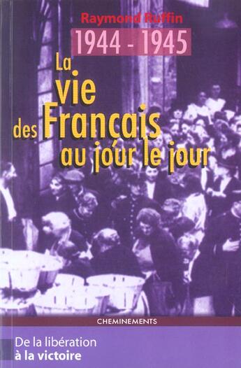 Couverture du livre « Vie Des Francais Au Jour Le Jour De... » de Ruffin Raymond aux éditions Cheminements