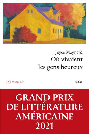 Couverture du livre « Où vivaient les gens heureux » de Joyce Maynard aux éditions Philippe Rey