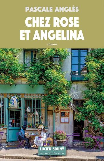 Couverture du livre « Chez Rose et Angelina » de Pascale Angles aux éditions Lucien Souny