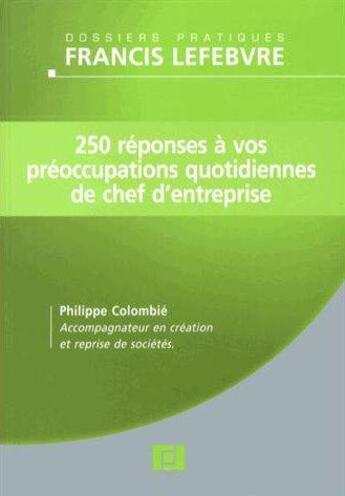 Couverture du livre « 250 réponses à vos préoccupations quotidiennes de chef d'entreprise » de  aux éditions Lefebvre