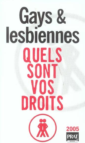 Couverture du livre « Gays et lesbiennes, quels sont vos droits ? 2005 (édition 2005) » de Vert Jean-Philippe aux éditions Prat