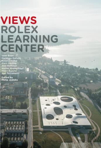 Couverture du livre « Views Rolex learning center » de Philip Jodidio aux éditions Ppur