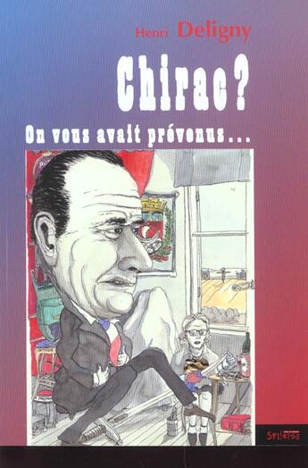 Couverture du livre « Chirac On Vous Avait Prevenu » de Henri Deligny aux éditions Syllepse