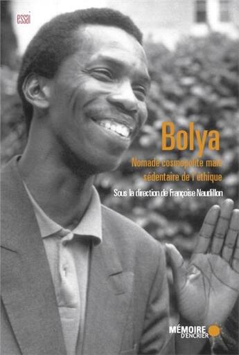 Couverture du livre « Bolya ; nomade cosmopolite mais sédentaire de l'éthique » de  aux éditions Memoire D'encrier