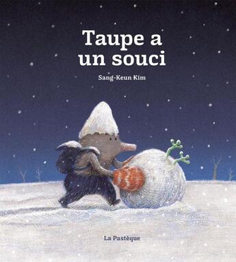 Couverture du livre « Taupe a un souci » de Sang-Keun Kim aux éditions La Pasteque