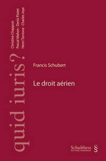 Couverture du livre « Le droit aérien » de Francis Schubert aux éditions Schulthess