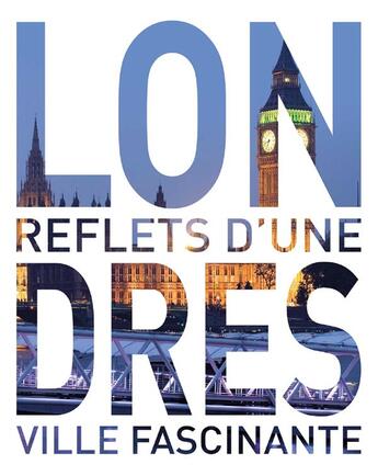 Couverture du livre « Londres ; les meilleurs endroits d'une ville fascinante » de  aux éditions Kunth