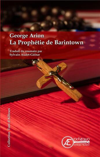 Couverture du livre « La prophétie de Barintown » de George Arion et Sylvain Audet aux éditions Ex Aequo