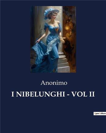 Couverture du livre « I NIBELUNGHI - VOL II » de Anonimo aux éditions Culturea