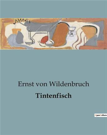 Couverture du livre « Tintenfisch » de Von Wildenbruch E. aux éditions Culturea