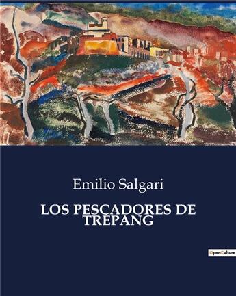 Couverture du livre « LOS PESCADORES DE TRÉPANG » de Emilio Salgari aux éditions Culturea