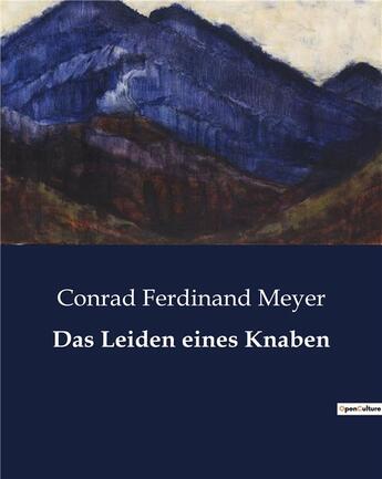 Couverture du livre « Das Leiden eines Knaben » de Meyer C F. aux éditions Culturea