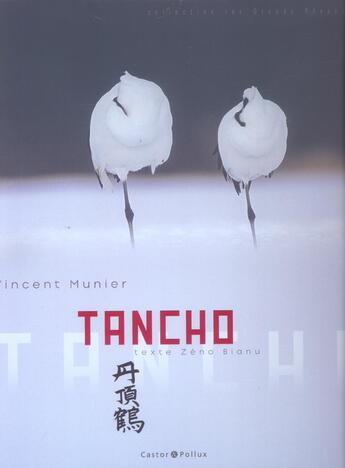 Couverture du livre « Tancho » de Zeno Bianu et Vincent Munier aux éditions Castor Et Pollux