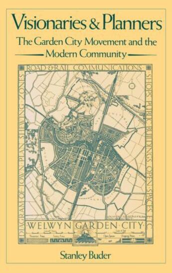 Couverture du livre « Visionaries and Planners: The Garden City Movement and the Modern Comm » de Buder Stanley aux éditions Oxford University Press Usa