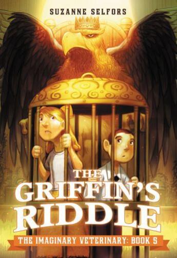 Couverture du livre « The Griffin's Riddle » de Suzanne Selfors aux éditions Little Brown Books For Young Readers