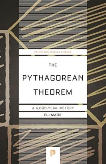 Couverture du livre « THE PYTHAGOREAN THEOREM - A 4,000-YEAR HISTORY » de Eli Maor aux éditions Princeton University Press