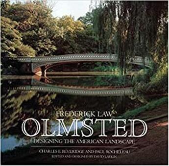 Couverture du livre « Frederick Law Olmsted : designing the american landscape » de Charles E. Beveridge et Paul Rocheleau aux éditions Rizzoli