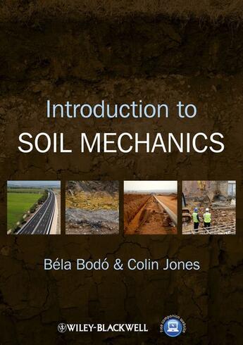 Couverture du livre « Introduction to Soil Mechanics » de Colin Jones et BÉ et La BodÓ aux éditions Wiley-blackwell