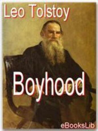 Couverture du livre « Boyhood » de Leo Tolstoy aux éditions Ebookslib