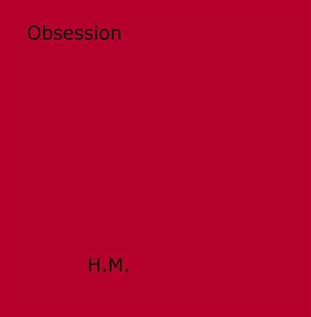 Couverture du livre « Obsession » de H. M. aux éditions Disruptive Publishing