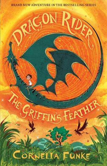 Couverture du livre « THE GRIFFIN''S FEATHER - DRAGON RIDER » de Cornelia Funke aux éditions Chicken House