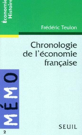 Couverture du livre « Chronologie de l'économie française » de Frederic Teulon aux éditions Points