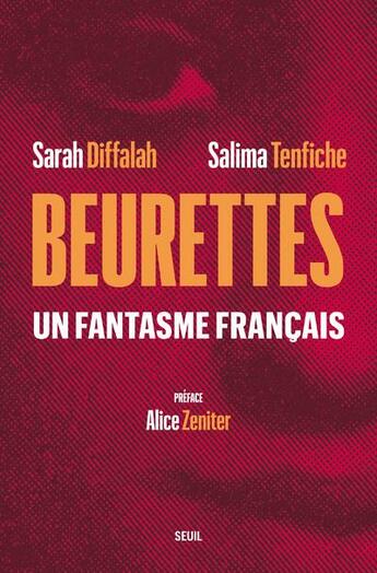 Couverture du livre « Beurettes : un fantasme français » de Sarah Diffalah et Salima Tenfiche aux éditions Seuil