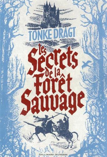 Couverture du livre « Les secrets de la forêt sauvage » de Tonke Dragt aux éditions Gallimard-jeunesse