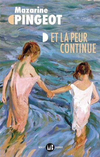 Couverture du livre « Et la peur continue » de Mazarine Pingeot aux éditions Mialet Barrault