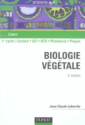 Couverture du livre « Biologie vegetale ; 1er cycle/licence, iut, bts, pharmacie, prépas (2e édition) » de Jean-Claude Laberche aux éditions Dunod