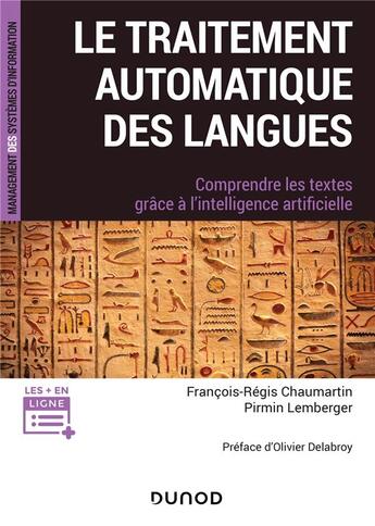 Couverture du livre « Le traitement automatique des langues ; comprendre les textes grâce à l'intelligence artificielle » de Pirmin Lemberger et Francois Chaumartin aux éditions Dunod