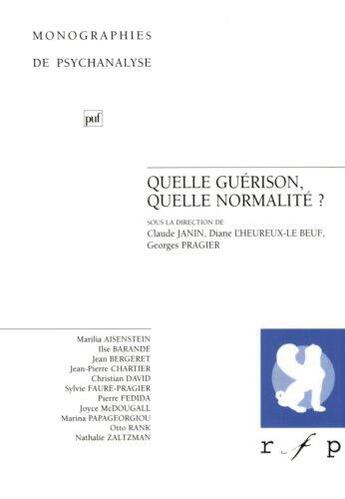Couverture du livre « Quelle guérison, quelle normalité ? » de Diane L'Heureux-Le Beuf et Claude Janin et Georges Pragier aux éditions Puf
