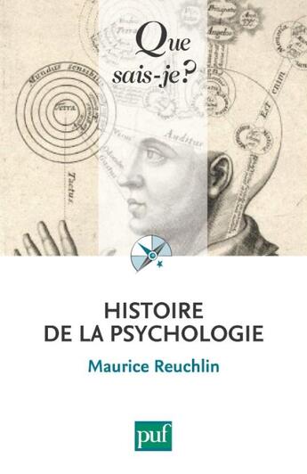 Couverture du livre « Histoire de la psychologie (2e édition) » de Maurice Reuchlin aux éditions Que Sais-je ?