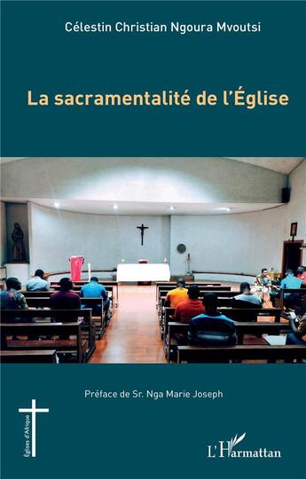 Couverture du livre « La sacramentalité de l'Église » de Célestin Christian Ngoura Mvoutsi aux éditions L'harmattan