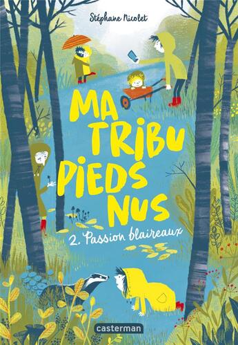 Couverture du livre « Ma tribu Pieds Nus t.2 ; passion blaireau » de Stephane Nicolet aux éditions Casterman