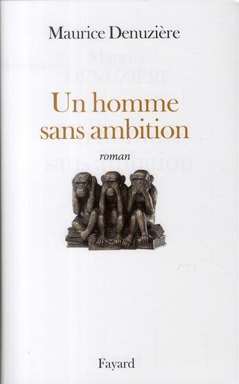 Couverture du livre « Un homme sans ambition » de Maurice Denuziere aux éditions Fayard