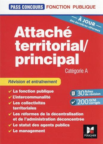 Couverture du livre « Pass'concours : attaché territorial/attaché principal ; catégorie A ; révision et entraînement (2e édition) » de Christine Drapp et Florence Lapierre Daric aux éditions Foucher