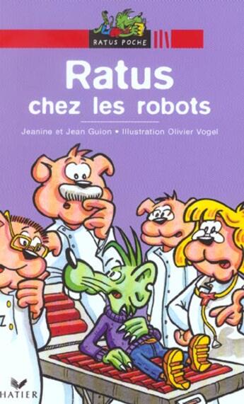 Couverture du livre « Ratus chez les robots » de Guion Jeanine Et Jea aux éditions Hatier