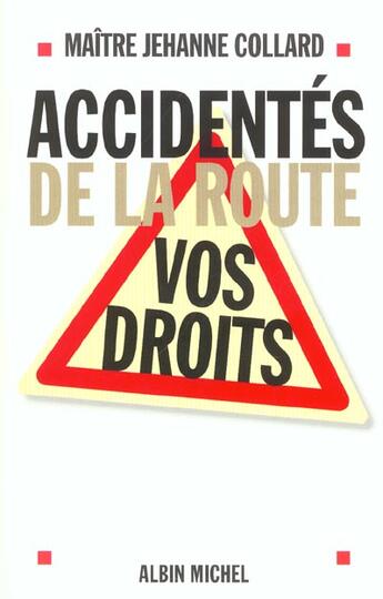 Couverture du livre « Accidentes De La Route : Vos Droits » de Jehanne Collard aux éditions Albin Michel