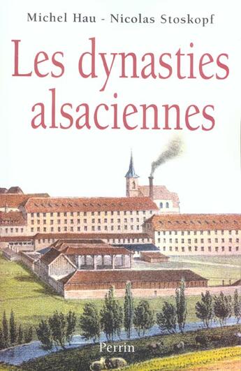 Couverture du livre « Les dynasties alsaciennes » de Hau/Stoskopf aux éditions Perrin