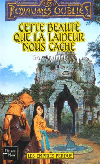 Couverture du livre « Les empires perdus ; cette beauté que la laideur nous cache » de Troy Denning aux éditions Fleuve Editions