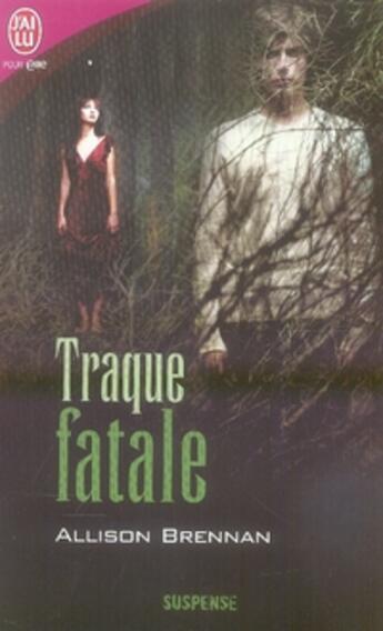 Couverture du livre « Traque fatale » de Brennan Allison aux éditions J'ai Lu