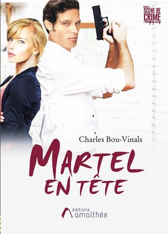 Couverture du livre « Martel en tête » de Charles Bou-Vinals aux éditions Amalthee