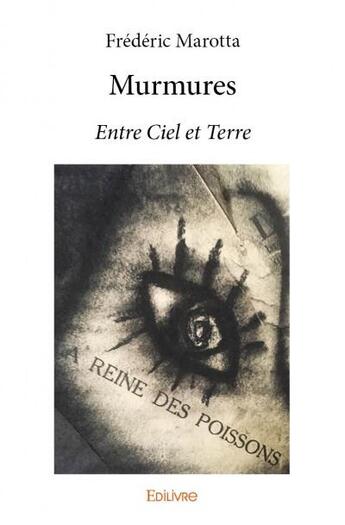 Couverture du livre « Murmures entre ciel et terre » de Frederic Marotta aux éditions Edilivre