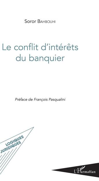 Couverture du livre « Le conflit d'intérêts du banquier » de Soror Bahbouhi aux éditions L'harmattan